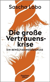 Abbildung von: Die große Vertrauenskrise - Kiepenheuer & Witsch