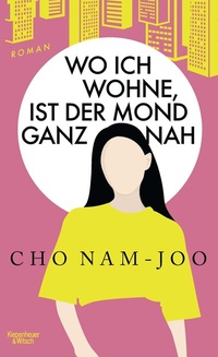 Abbildung von: Wo ich wohne, ist der Mond ganz nah - Kiepenheuer & Witsch