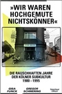 Cover: »Wir waren hochgemute Nichtskönner« - Kiepenheuer & Witsch