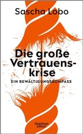 Cover: Die gro&szlig;e Vertrauenskrise - Kiepenheuer & Witsch