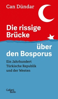 Abbildung von: Die rissige Brücke über den Bosporus - Kiepenheuer & Witsch