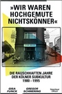 Cover: »Wir waren hochgemute Nichtskönner« - Kiepenheuer & Witsch