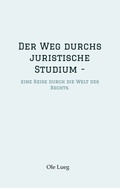 Cover: Der Weg durchs juristische Studium - - tredition