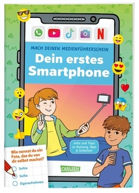 Abbildung von: Mach deinen Medienführerschein: Dein erstes Smartphone - Carlsen