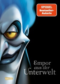 Abbildung von: Disney Villains 10: Empor aus der Unterwelt - Carlsen