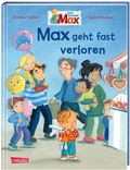 Cover: Max-Bilderb&uuml;cher: Max geht fast verloren - Carlsen