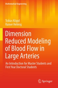 Enlarge image Cover: Dimension Reduced Modeling of Blood Flow in Large Arteries - Springer