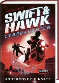 Abbildung von: Swift & Hawk, Cyberagenten 2: Undercover-Einsatz - Carlsen