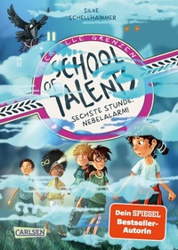 Abbildung von: School of Talents 6: Sechste Stunde: Nebelalarm! - Carlsen