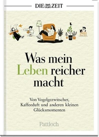 Abbildung von: Was mein Leben reicher macht - Pattloch Geschenkbuch