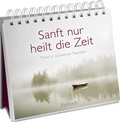 Cover: Sanft nur heilt die Zeit - Pattloch Geschenkbuch
