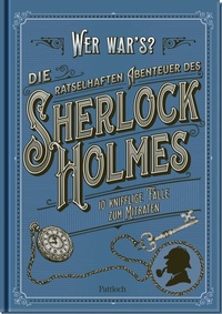 Abbildung von: Die rätselhaften Abenteuer des Sherlock Holmes - Pattloch Geschenkbuch
