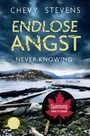 Cover: Endlose Angst - Never Knowing - Fischer Taschenbuch
