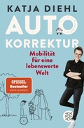 Cover: Autokorrektur - Mobilit&auml;t f&uuml;r eine lebenswerte Welt - Fischer Taschenbuch