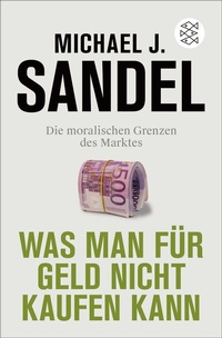 Abbildung von: Was man für Geld nicht kaufen kann - Fischer Taschenbuch