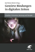Cover: Gest&ouml;rte Bindungen in digitalen Zeiten - Klett-Cotta