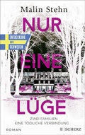 Cover: Nur eine L&uuml;ge - Zwei Familien, eine t&ouml;dliche Verbindung - FISCHER Scherz