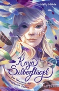 Cover: Kaya Silberfl&uuml;gel - Das Geheimnis der magischen Federn - FISCHER Sauerl&auml;nder