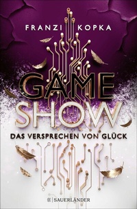 Abbildung von: Gameshow - Das Versprechen von Glück - FISCHER Sauerländer