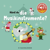 Abbildung von: Hörst du die Musikinstrumente? (Soundbuch) - FISCHER Sauerländer