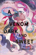 Cover: A Venom Dark and Sweet - Was uns zusammenh&auml;lt - FISCHER Sauerl&auml;nder