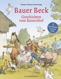 Abbildung von: Bauer Beck Geschichten vom Bauernhof - FISCHER Sauerländer