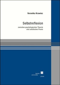 Bild: Selbstreflexion zwischen psychologischer Theorie und schulischer Praxis - Kassel University Press