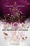 Cover: Gameshow - Das Versprechen von Gl&uuml;ck - FISCHER Sauerl&auml;nder