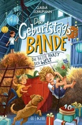 Cover: Die Geburtstagsbande. Die beste Party der Welt - FISCHER Sauerl&auml;nder