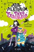 Cover: Ada Albtraum und Theo Tr&auml;ums&uuml;&szlig; - Eine schaurig-sch&ouml;ne Freundschaft - FISCHER Sauerl&auml;nder