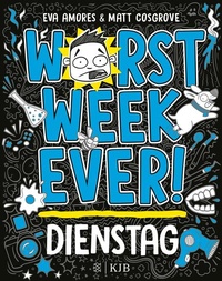 Enlarge image Cover: Worst Week Ever - Dienstag - FISCHER Sauerländer
