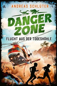 Bild vergrößern Bild: Dangerzone - Flucht aus der Todeshöhle - FISCHER Sauerländer