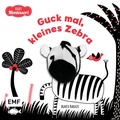 Cover: Kontrastbuch f&uuml;r Babys mit Fingerpuppe: Guck mal, kleines Zebra - Edition Michael Fischer / EMF Verlag