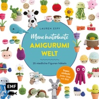 Abbildung von: Meine kunterbunte Amigurumi-Welt - super einfach 25 niedliche Figuren häkeln - Edition Michael Fischer / EMF Verlag