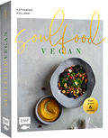 Cover: Soulfood - Vegan, gesund und gl&uuml;cklich - Edition Michael Fischer / EMF Verlag