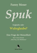 Cover: Spuk. Irrglaube oder Wahrglaube? - BoD - Books on Demand