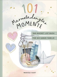 Abbildung von: 101 Marmeladenglas-Momente - FISCHER Krüger