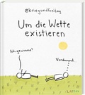 Cover: kriegundfreitag: Um die Wette existieren - Lappan