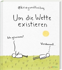 Abbildung von: kriegundfreitag: Um die Wette existieren - Lappan