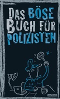 Cover: Das b&ouml;se Buch f&uuml;r Polizisten - Lappan