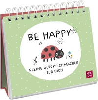 Abbildung von: Be happy - Kleine Glücklichmacher für dich - Groh