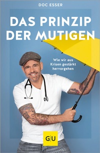 Enlarge image Cover: Das Prinzip der Mutigen - Gräfe und Unzer