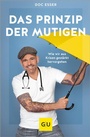 Cover: Das Prinzip der Mutigen - Gräfe und Unzer