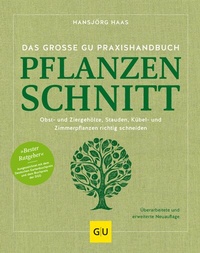 Abbildung von: Das große GU Praxishandbuch Pflanzenschnitt - Gräfe und Unzer
