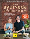 Cover: Unser Ayurveda Kitchen Retreat - Gr&auml;fe und Unzer