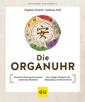 Abbildung von: Die Organuhr - Gräfe und Unzer