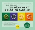 Cover: Die gro&szlig;e GU N&auml;hrwert-Kalorien-Tabelle 2024/25 - Gr&auml;fe und Unzer