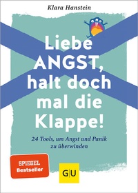 Abbildung von: Liebe Angst, halt doch mal die Klappe! - Gräfe und Unzer