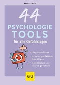Cover: 44 Psychologie-Tools f&uuml;r alle Gef&uuml;hlslagen - Gr&auml;fe und Unzer