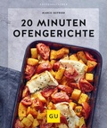 Cover: 20 Minuten Ofengerichte - Gr&auml;fe und Unzer